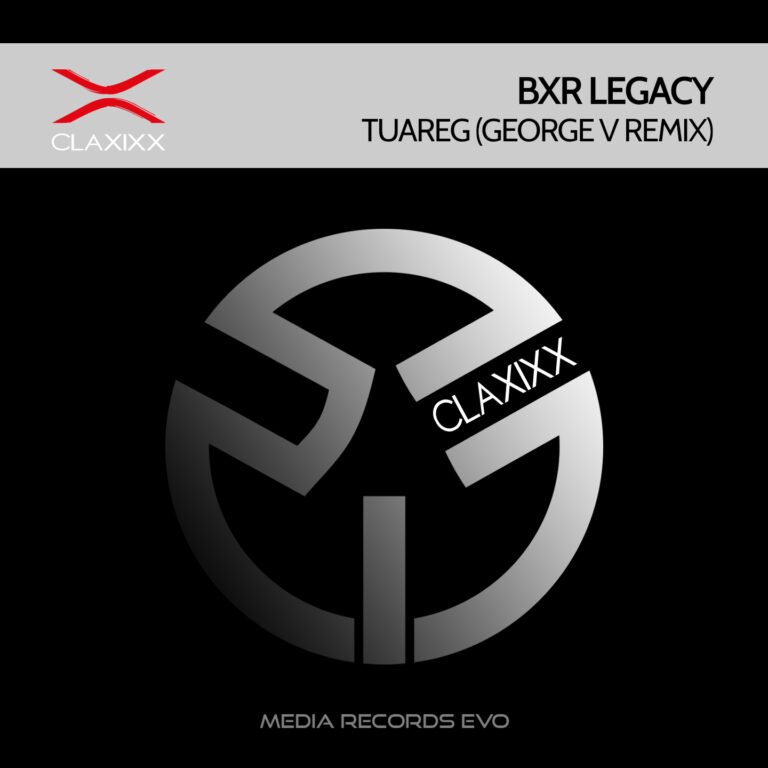 Claxixx nasce con “Tuareg” (George V Remix) da BXR Legacy