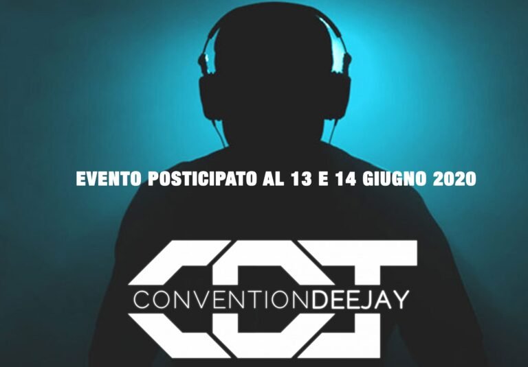 V Convention DeeJay posticipata al 13 e 14 giugno 2020