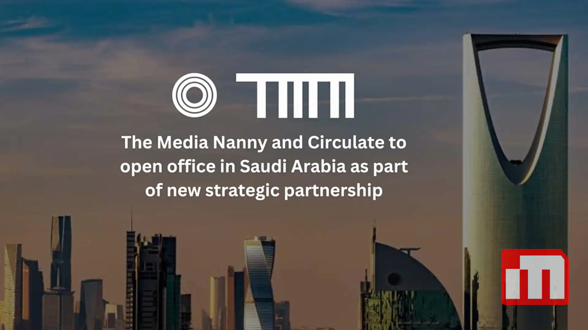 The Media Nanny e Circulate aprono in Arabia Saudita