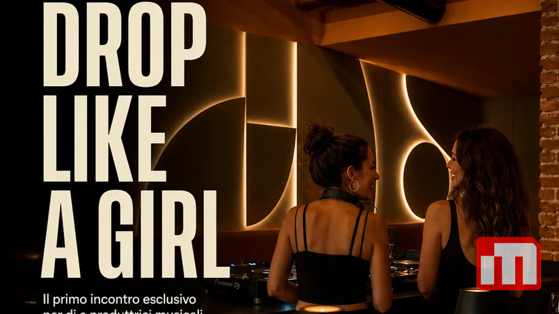 Promotional poster reading 'DROP LIKE A GIRL' with two female DJs at a club booth beneath warm lighting.